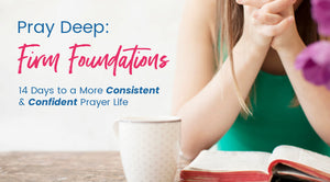Firm Foundations for Prayer Course (Special)